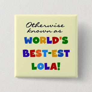 Otherwise Known as Best-est Lola Gifts 15 Cm Square Badge