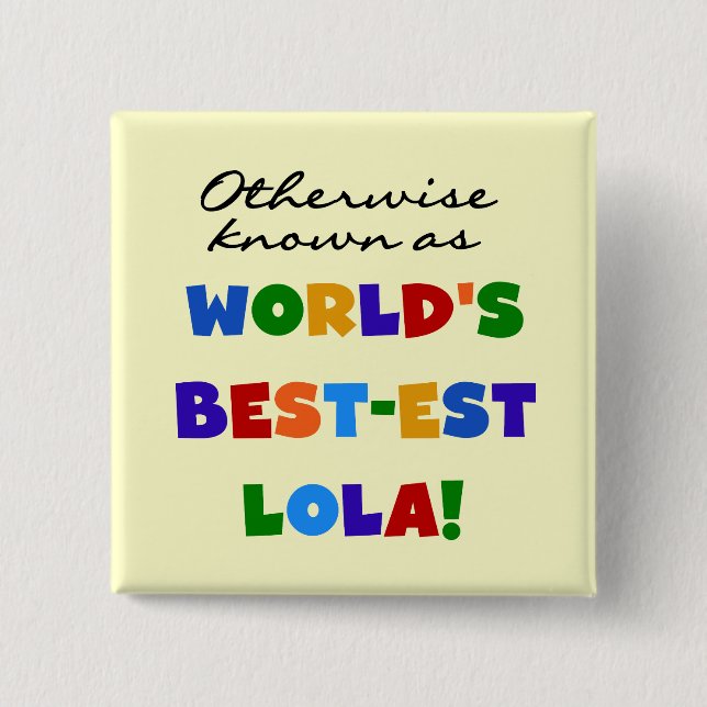 Otherwise Known as Best-est Lola Gifts 15 Cm Square Badge (Front)