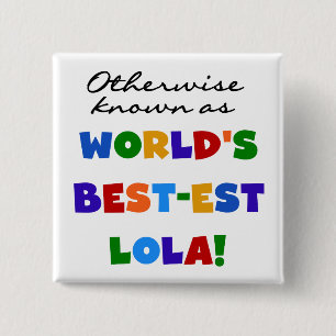 Otherwise Known as Best-est Lola Gifts 15 Cm Square Badge