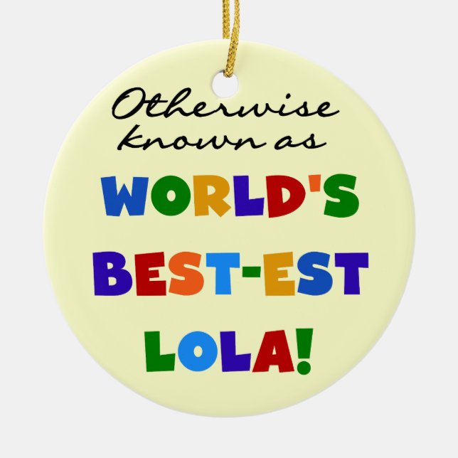 Otherwise Known as Best-est Lola Gifts Ceramic Tree Decoration (Front)