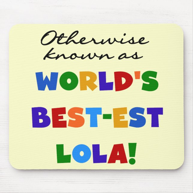 Otherwise Known as Best-est Lola Gifts Mouse Pad (Front)