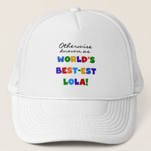 Otherwise Known as Best-est Lola Gifts Trucker Hat