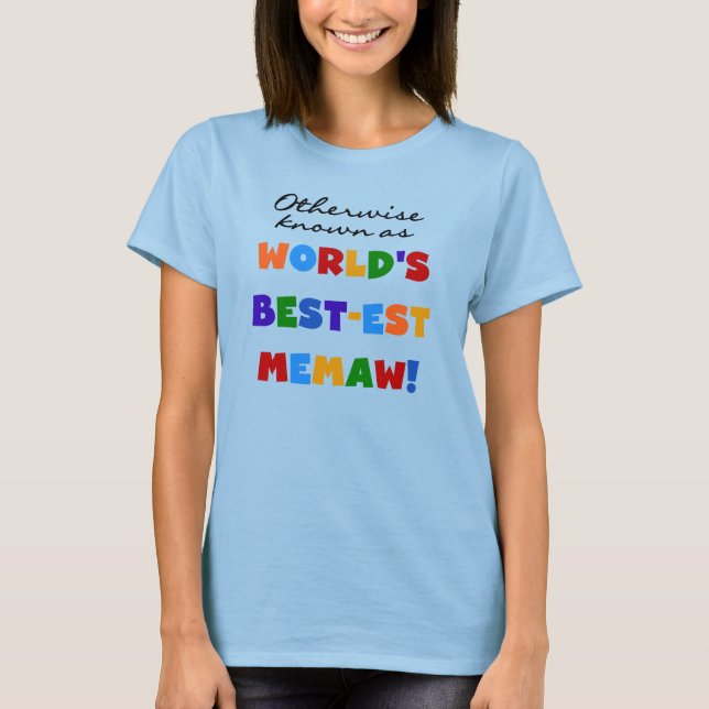 Otherwise Known as Best-est Memaw Tshirts (Front)