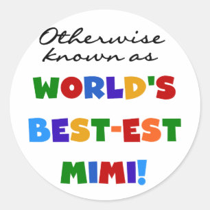 Otherwise Known as Best-est Mimi Gifts Classic Round Sticker