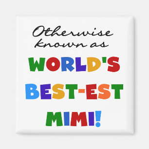 Otherwise Known as Best-est Mimi Gifts Magnet
