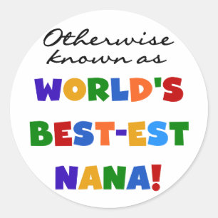 Otherwise Known as Best-est Nana Tshirts Classic Round Sticker