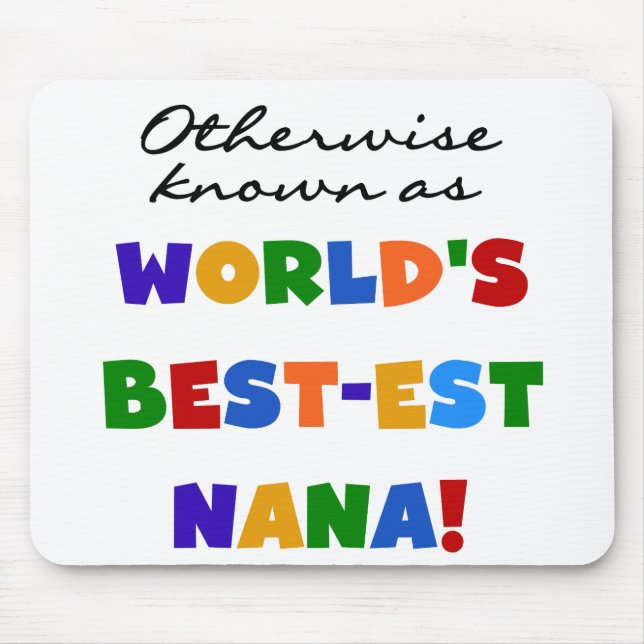 Otherwise Known as Best-est Nana Tshirts Mouse Pad (Front)