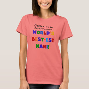 Otherwise Known as Best-est Nani Tshirts and GIfts