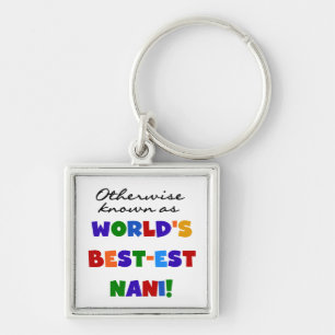 Otherwise Known as Best-est Nani Tshirts and GIfts Key Ring