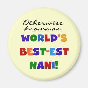 Otherwise Known as Best-est Nani Tshirts and GIfts Magnet