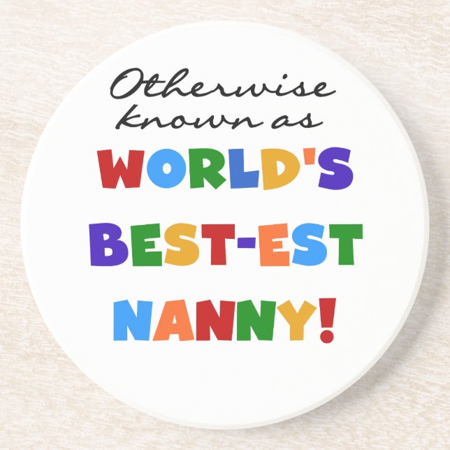 Otherwise Known as Best-est Nanny Gifts Coaster (Front)