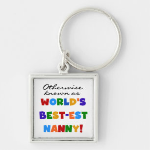 Otherwise Known as Best-est Nanny Gifts Key Ring