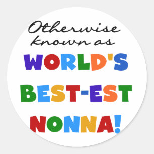 Otherwise Known as Best-est Nonna Tshirts Gifts Classic Round Sticker