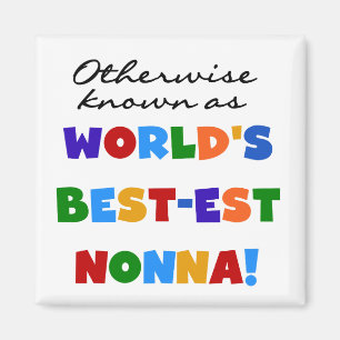 Otherwise Known as Best-est Nonna Tshirts Gifts Magnet