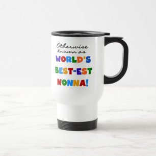 Otherwise Known as Best-est Nonna Tshirts Gifts Travel Mug