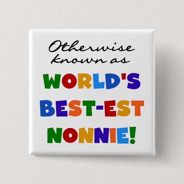 Otherwise Known as Best-est Nonnie Gifts 15 Cm Square Badge (Front)