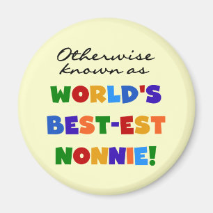 Otherwise Known as Best-est Nonnie Gifts Magnet