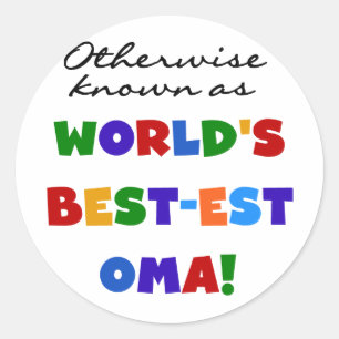 Otherwise Known as Best-est Oma Tshirts and Gifts Classic Round Sticker