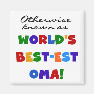 Otherwise Known as Best-est Oma Tshirts and Gifts Magnet