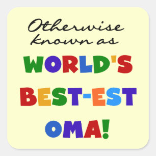 Otherwise Known as Best-est Oma Tshirts and Gifts Square Sticker