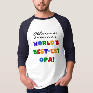 Otherwise Known as Best Opa T-shirts and Gifts