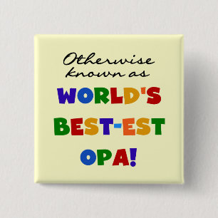 Otherwise Known as Best Opa T-shirts and Gifts 15 Cm Square Badge