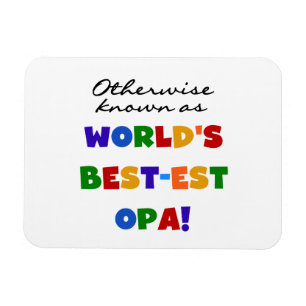 Otherwise Known as Best Opa T-shirts and Gifts Magnet