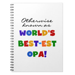 Otherwise Known as Best Opa T-shirts and Gifts Notebook