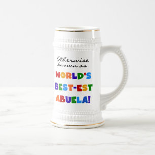 Otherwise Known as World's Best-est Abuela Gifts Beer Stein
