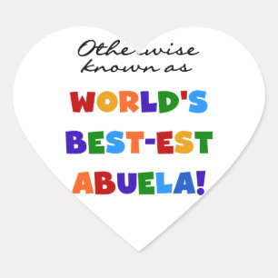 Otherwise Known as World's Best-est Abuela Gifts Heart Sticker