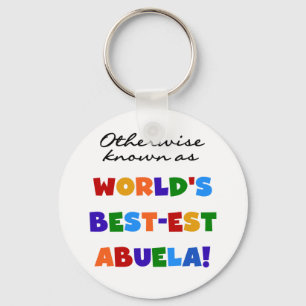 Otherwise Known as World's Best-est Abuela Gifts Key Ring