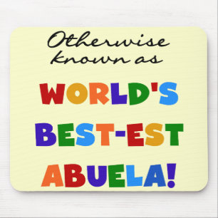Otherwise Known as World's Best-est Abuela Gifts Mouse Pad