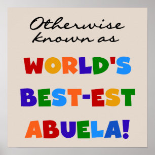 Otherwise Known as World's Best-est Abuela Gifts Poster