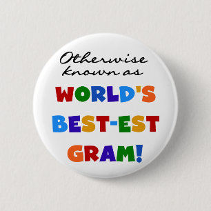 Otherwise Known as World's Best-est Gram Gifts 6 Cm Round Badge