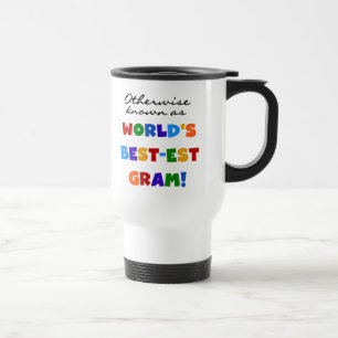 Otherwise Known as World's Best-est Gram Gifts Travel Mug