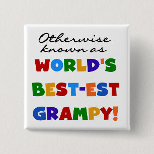 Otherwise Known as World's Best-est Grampy Gifts 15 Cm Square Badge