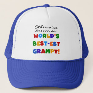 Otherwise Known as World's Best-est Grampy Gifts Trucker Hat