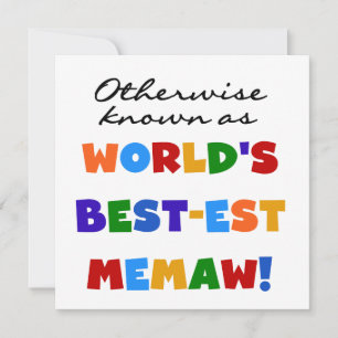 Otherwise known as World's Best-est Memaw
