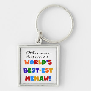 Otherwise known as World's Best-est Memaw Key Ring