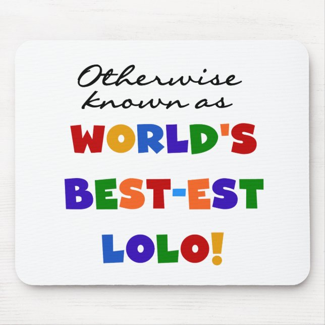 Otherwise Known Best-est Lolo T-shirts and Gifts Mouse Pad (Front)