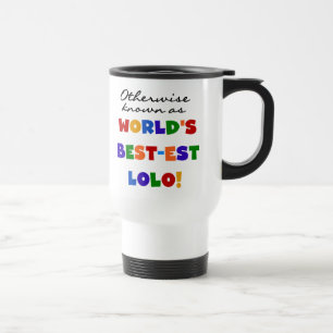 Otherwise Known Best-est Lolo T-shirts and Gifts Travel Mug