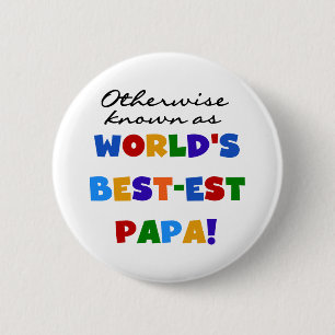 Otherwise Known Best-est Papa Tshirts and Gifts 6 Cm Round Badge