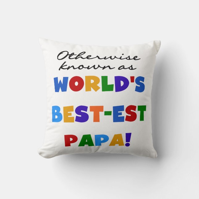 Otherwise Known Best-est Papa Tshirts and Gifts Cushion (Front)