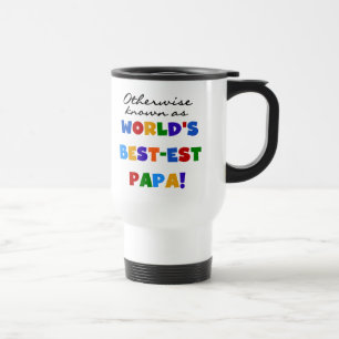 Otherwise Known Best-est Papa Tshirts and Gifts Travel Mug