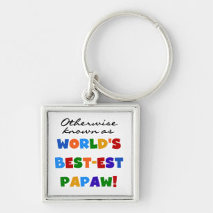 Otherwise Known Best-est Papaw T-shirts and Gifts Key Ring