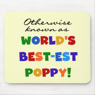 Otherwise Known Best-est Poppy Tshirts and Gifts Mouse Pad