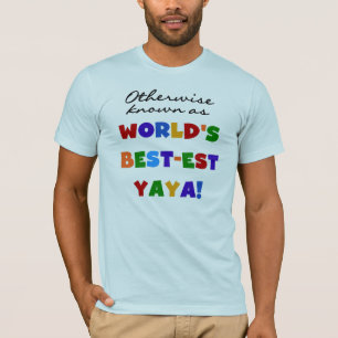 Otherwise Known Best-est Yaya T-shirts and Gifts