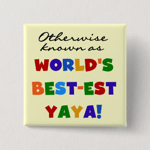 Otherwise Known Best-est Yaya T-shirts and Gifts 15 Cm Square Badge