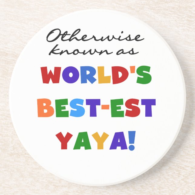 Otherwise Known Best-est Yaya T-shirts and Gifts Coaster (Front)