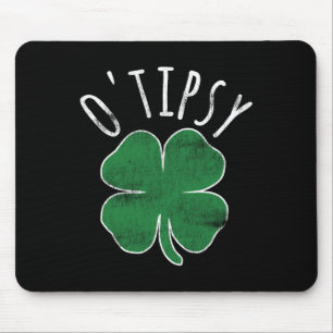 O'tipsy St Patricks Day Beer Shamrock Irish Drunk  Mouse Pad